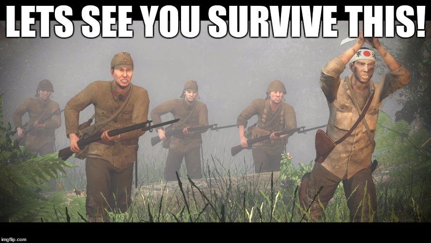 LETS SEE YOU SURVIVE THIS! | made w/ Imgflip meme maker