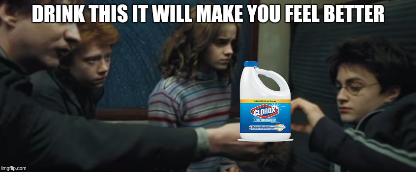 DRINK THIS IT WILL MAKE YOU FEEL BETTER | image tagged in eat this it will make you feel better | made w/ Imgflip meme maker