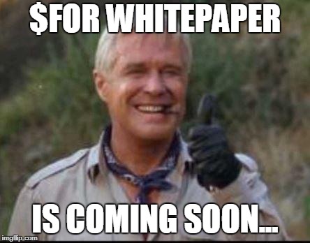 I love it when a plan comes together | $FOR WHITEPAPER; IS COMING SOON... | image tagged in i love it when a plan comes together | made w/ Imgflip meme maker