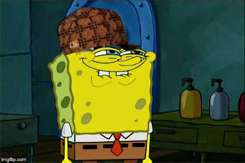 Don't You Squidward Meme | image tagged in memes,dont you squidward,scumbag | made w/ Imgflip meme maker
