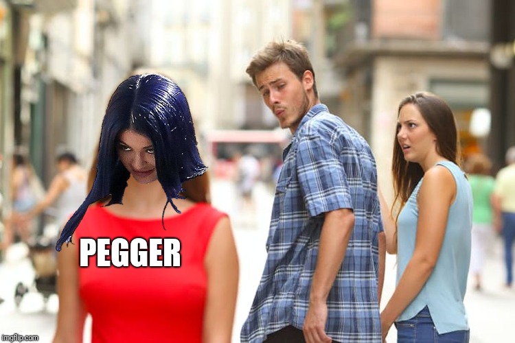 Distracted Boyfriend Meme | PEGGER | image tagged in memes,distracted boyfriend | made w/ Imgflip meme maker