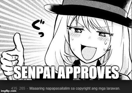 SENPAI APPROVES | image tagged in manga,girl,senpai,approves | made w/ Imgflip meme maker