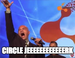 Carlos Matos | CIRCLE JEEEEEEEEEEEERK | image tagged in carlos matos | made w/ Imgflip meme maker