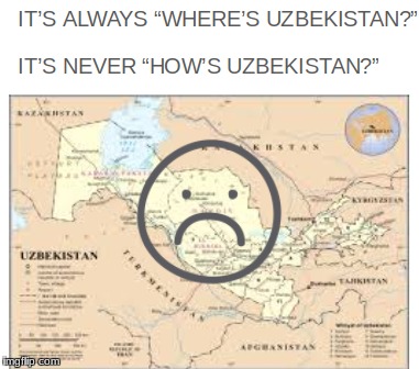 I did this in a project for Uzbekistan. | image tagged in stupid,cringe | made w/ Imgflip meme maker