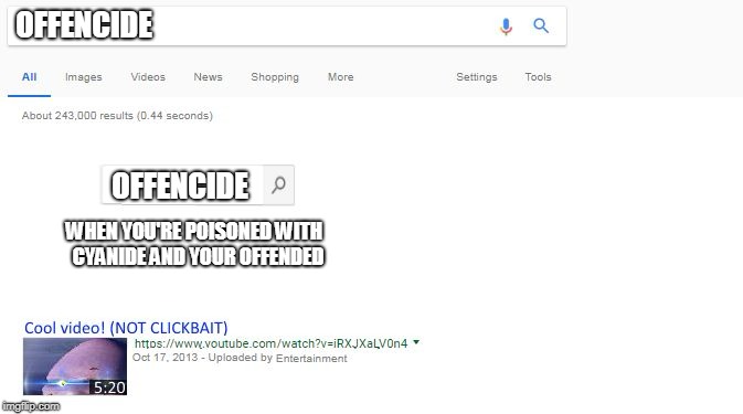 Cyanide + Offended | OFFENCIDE; OFFENCIDE; WHEN YOU'RE POISONED WITH 
CYANIDE AND YOUR OFFENDED | image tagged in google word search,cyanide,offended,memes,google,word | made w/ Imgflip meme maker