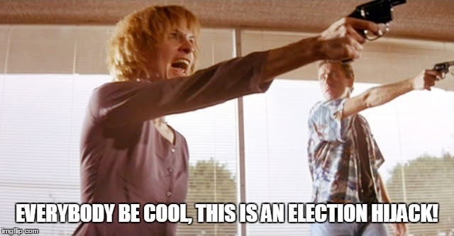 EVERYBODY BE COOL, THIS IS AN ELECTION HIJACK! | made w/ Imgflip meme maker