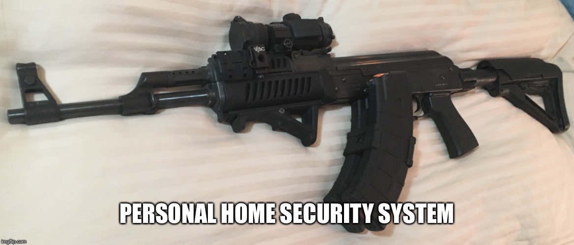 MOLON LABE | PERSONAL HOME SECURITY SYSTEM | image tagged in ak47,personal home security system,merica | made w/ Imgflip meme maker