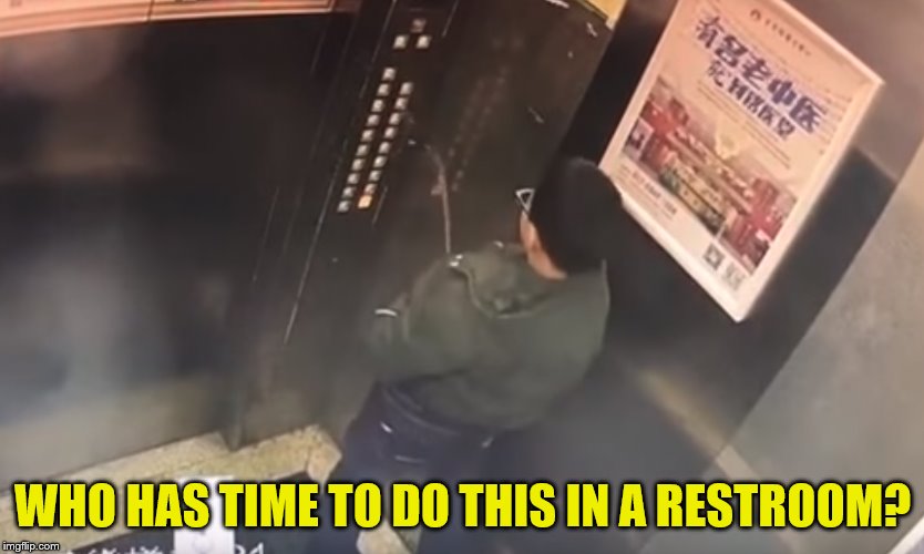 WHO HAS TIME TO DO THIS IN A RESTROOM? | made w/ Imgflip meme maker