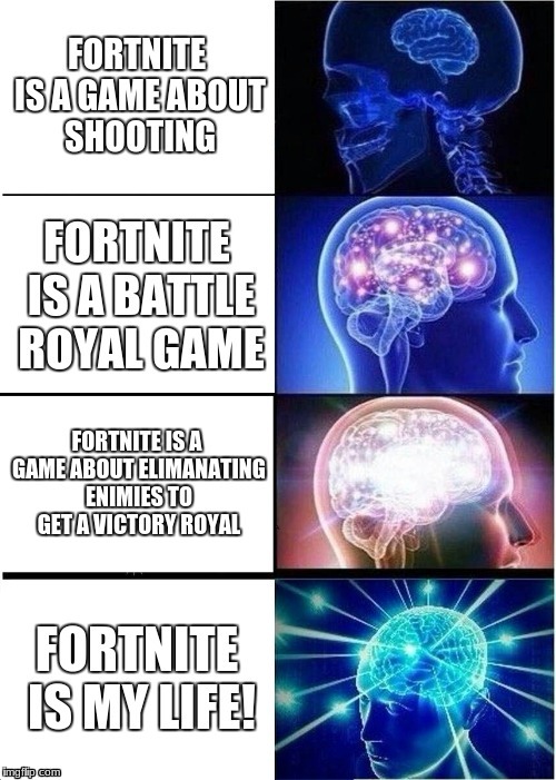 fortnite is my life ;0 | image tagged in fortnite | made w/ Imgflip meme maker