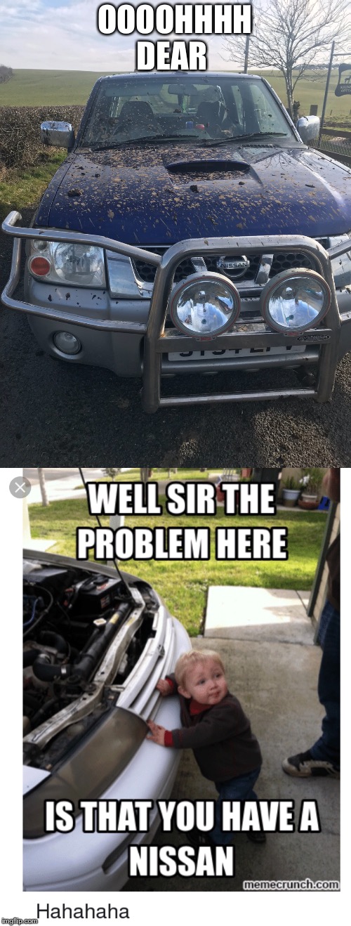 Nissan can  | OOOOHHHH DEAR | image tagged in funny memes | made w/ Imgflip meme maker