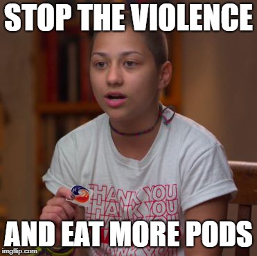 Emma Gonzalez Tidepod | STOP THE VIOLENCE; AND EAT MORE PODS | image tagged in emma gonzalez tidepod,emma,tide pod,annoying | made w/ Imgflip meme maker