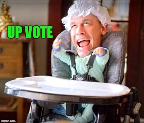 baby john | UP VOTE | image tagged in baby john | made w/ Imgflip meme maker