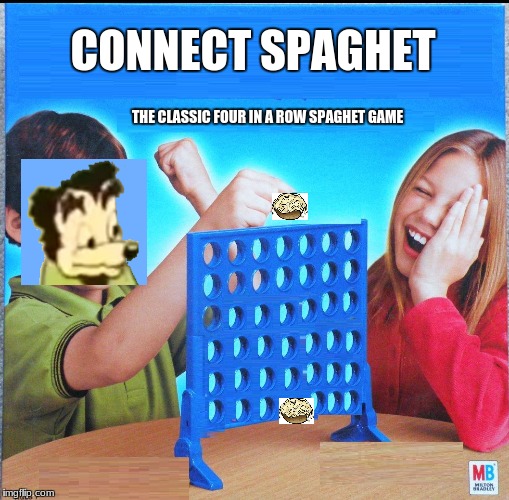Blank Connect Four | CONNECT SPAGHET; THE CLASSIC FOUR IN A ROW SPAGHET GAME | image tagged in blank connect four | made w/ Imgflip meme maker