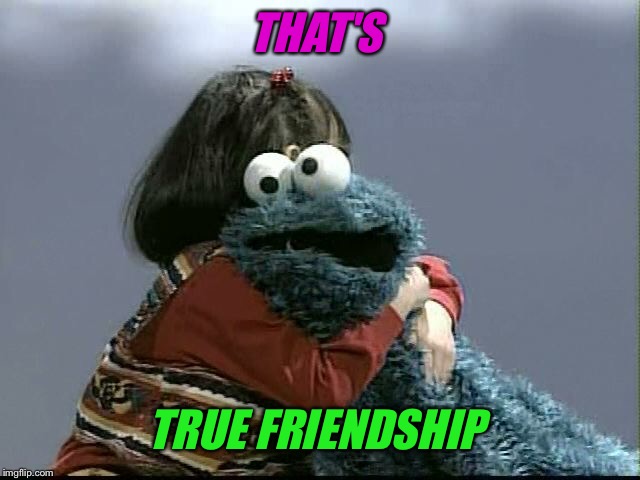 THAT'S TRUE FRIENDSHIP | made w/ Imgflip meme maker