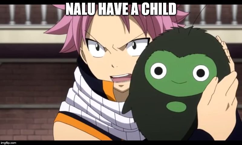 Fairy Tail | NALU HAVE A CHILD | image tagged in fairy tail | made w/ Imgflip meme maker