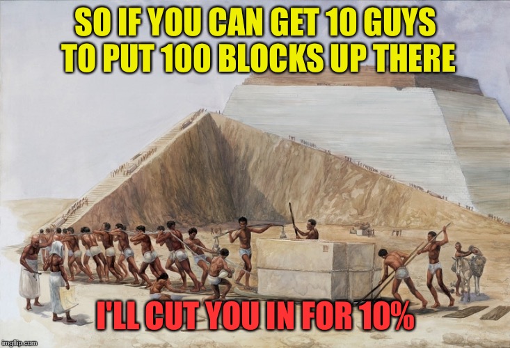 SO IF YOU CAN GET 10 GUYS TO PUT 100 BLOCKS UP THERE I'LL CUT YOU IN FOR 10% | made w/ Imgflip meme maker