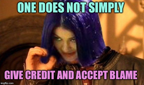 Kylie Does Not Simply | ONE DOES NOT SIMPLY GIVE CREDIT AND ACCEPT BLAME | image tagged in kylie does not simply | made w/ Imgflip meme maker