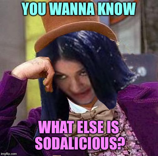 Creepy Condescending Mima | YOU WANNA KNOW WHAT ELSE IS SODALICIOUS? | image tagged in creepy condescending mima | made w/ Imgflip meme maker