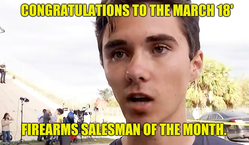Salesman of the month | CONGRATULATIONS TO THE MARCH 18'; FIREARMS SALESMAN OF THE MONTH. | image tagged in guns,gun control,gun,gun rights,salesman | made w/ Imgflip meme maker