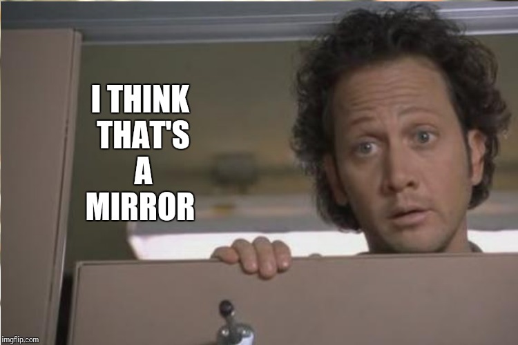 I THINK THAT'S A MIRROR | made w/ Imgflip meme maker