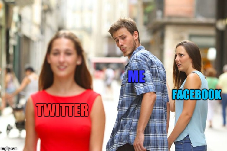 Facebook Seems To Be On A Pickle Here | ME; FACEBOOK; TWITTER | image tagged in memes,distracted boyfriend,facebook,twitter,funny,tag | made w/ Imgflip meme maker