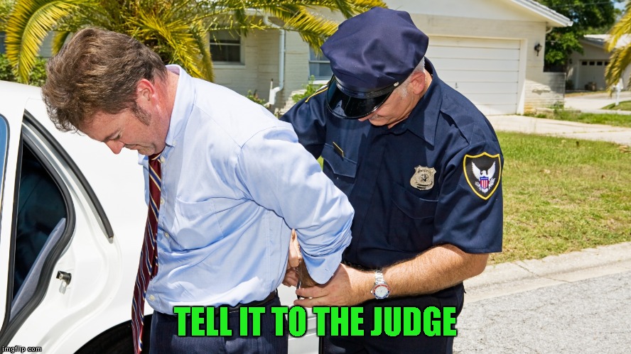 TELL IT TO THE JUDGE | made w/ Imgflip meme maker