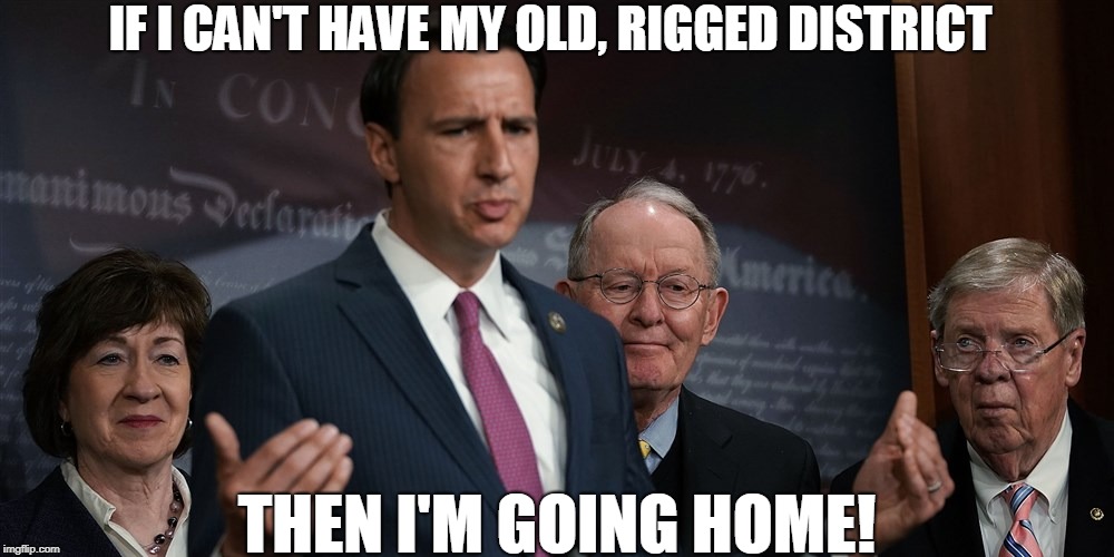 Pouty Costello | IF I CAN'T HAVE MY OLD, RIGGED DISTRICT; THEN I'M GOING HOME! | image tagged in scumbag republicans,republicans,pout,crybaby | made w/ Imgflip meme maker