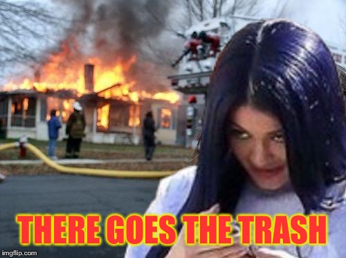 Disaster Mima | THERE GOES THE TRASH | image tagged in disaster mima | made w/ Imgflip meme maker