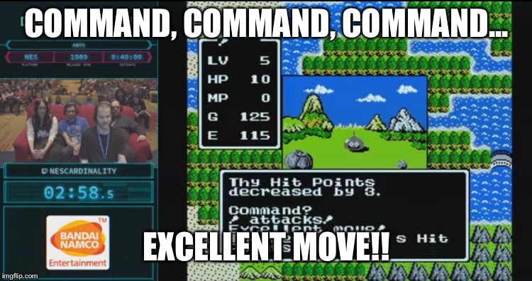 COMMAND, COMMAND, COMMAND... EXCELLENT MOVE!! | made w/ Imgflip meme maker