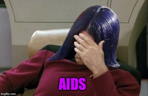 Mima facepalm | AIDS | image tagged in mima facepalm | made w/ Imgflip meme maker