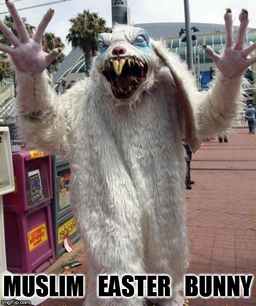 Muslim Easter Bunny | MUSLIM   EASTER   BUNNY | image tagged in muslim,easter,easter bunny | made w/ Imgflip meme maker