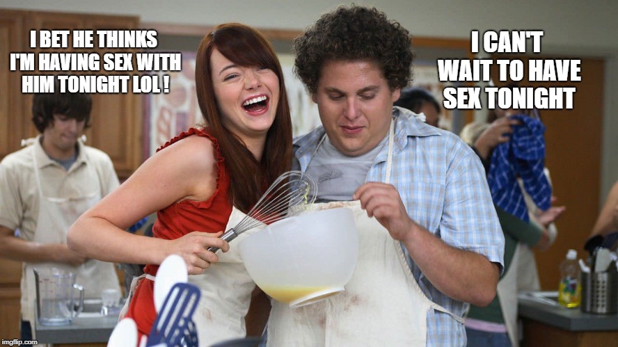 I CAN'T WAIT TO HAVE SEX TONIGHT; I BET HE THINKS I'M HAVING SEX WITH HIM TONIGHT LOL ! | made w/ Imgflip meme maker