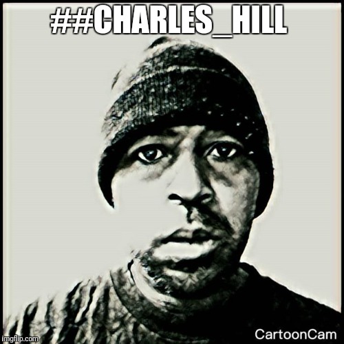 Charles_Hill | ##CHARLES_HILL | image tagged in charleshillkcmo charles_hillkcmo charleshill_kcmo charles_hillkcmo_ charleshill_kcmo_ charles_hill_kcmo charles_hill_kcmo_ charl | made w/ Imgflip meme maker