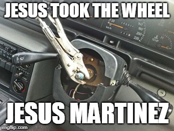 Jesus Took the Wheel? | JESUS TOOK THE WHEEL; JESUS MARTINEZ | image tagged in autos usados,steering,wheel,jesus take the wheel,carrie underwood,where there's a will | made w/ Imgflip meme maker
