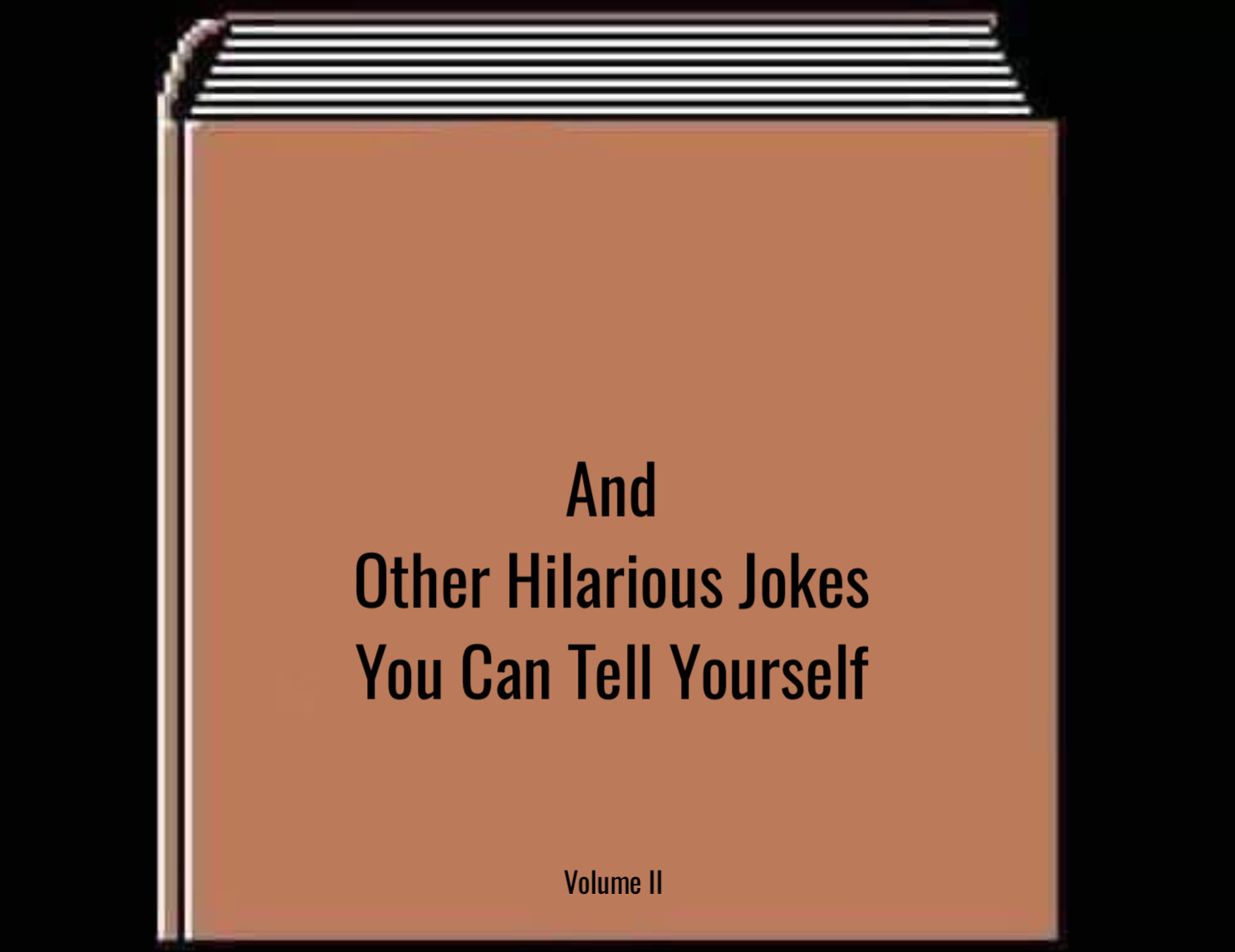 High Quality and other hilarious jokes you can tell yourself HD Blank Meme Template