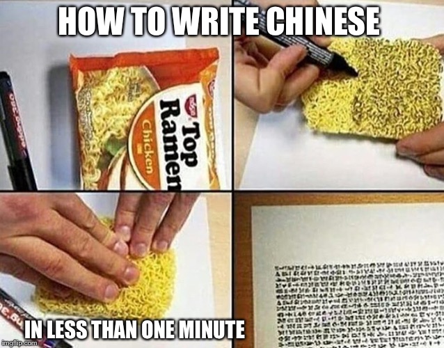 HOW TO WRITE CHINESE; IN LESS THAN ONE MINUTE | image tagged in memes,china | made w/ Imgflip meme maker