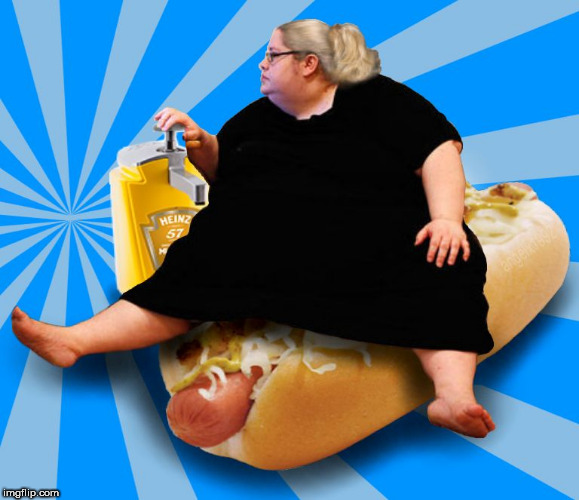 image tagged in hotdog,weiner,fat girl,fast food,fat lady,hot dog | made w/ Imgflip meme maker