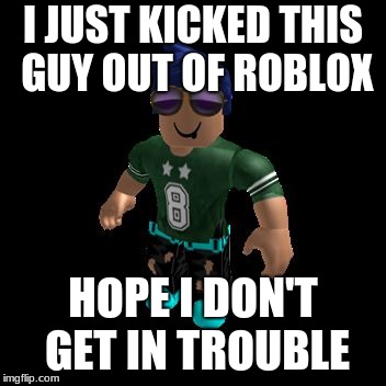 Roblox Kicked Game