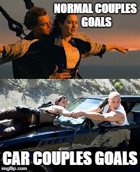 Normal Couples Goals vs Car Couples Goals | NORMAL COUPLES GOALS; CAR COUPLES GOALS | image tagged in car memes,cars | made w/ Imgflip meme maker