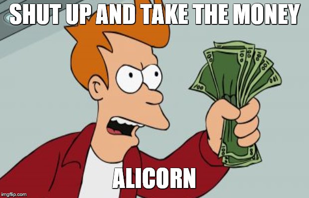 SHUT UP AND TAKE THE MONEY ALICORN | made w/ Imgflip meme maker