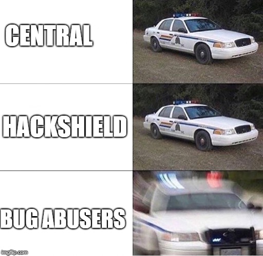Police Car  | CENTRAL; HACKSHIELD; BUG ABUSERS | image tagged in police car | made w/ Imgflip meme maker