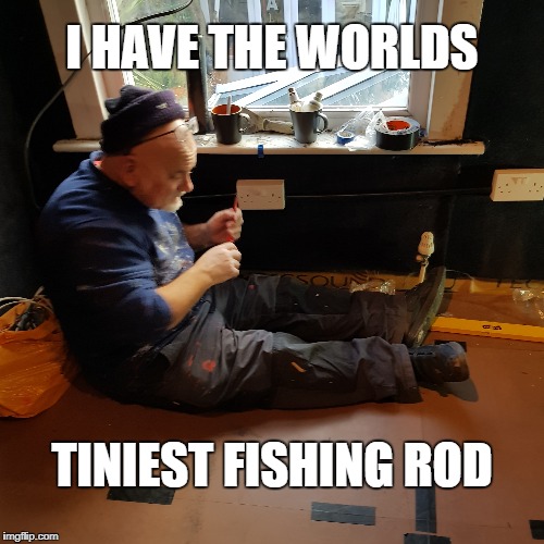 I HAVE THE WORLDS; TINIEST FISHING ROD | made w/ Imgflip meme maker