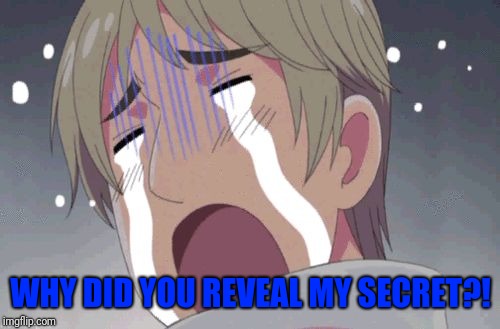 Russia is scared  | WHY DID YOU REVEAL MY SECRET?! | image tagged in russia is scared | made w/ Imgflip meme maker
