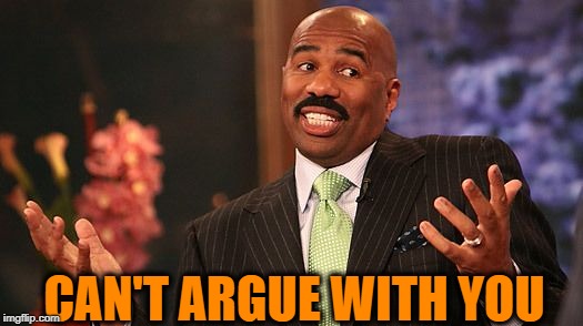 shrug | CAN'T ARGUE WITH YOU | image tagged in shrug | made w/ Imgflip meme maker