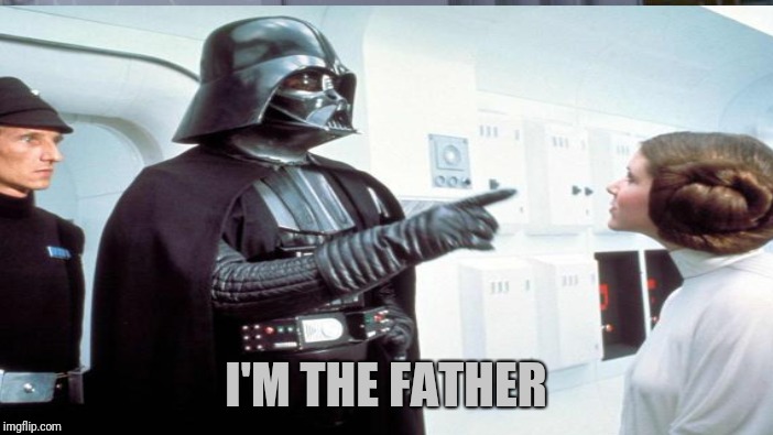 I'M THE FATHER | made w/ Imgflip meme maker