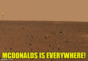 McDonalds is Everywhere! | image tagged in gifs,mcdonalds | made w/ Imgflip images-to-gif maker