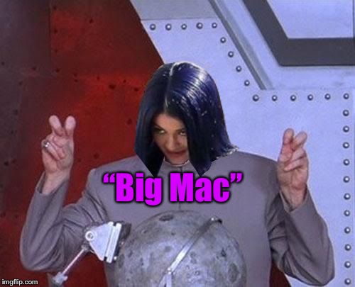 Dr Evil Mima | “Big Mac” | image tagged in dr evil mima | made w/ Imgflip meme maker