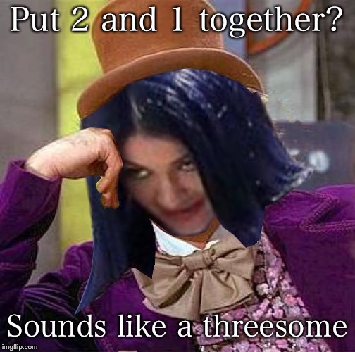 Creepy Condescending Mima | Put 2 and 1 together? Sounds like a threesome | image tagged in creepy condescending mima | made w/ Imgflip meme maker