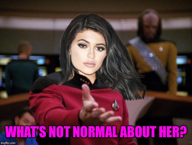Kylie on Deck | WHAT’S NOT NORMAL ABOUT HER? | image tagged in kylie on deck | made w/ Imgflip meme maker