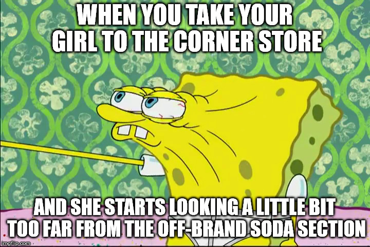 Ghetto Dating Club | WHEN YOU TAKE YOUR GIRL TO THE CORNER STORE; AND SHE STARTS LOOKING A LITTLE BIT TOO FAR FROM THE OFF-BRAND SODA SECTION | image tagged in ghetto,dating,hood,dank | made w/ Imgflip meme maker
